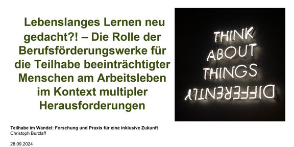 Zu sehen ist eine Präsentationsfolie zum Thema „Lebenslanges Lernen neu gedacht?! – Die Rolle der Berufsförderungswerke für die Teilhabe beeinträchtigter Menschen am Arbeitsleben im Kontext multipler Herausforderungen“.