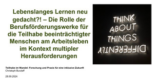 Zu sehen ist eine Präsentationsfolie zum Thema „Lebenslanges Lernen neu gedacht?! – Die Rolle der Berufsförderungswerke für die Teilhabe beeinträchtigter Menschen am Arbeitsleben im Kontext multipler Herausforderungen“.
